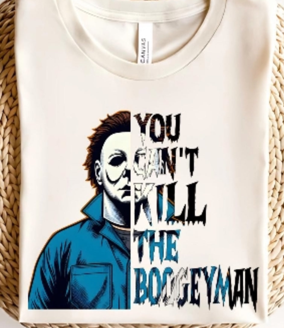 Michael Myers DTF Transfer- "You Can't Kill The Boogeyman"
