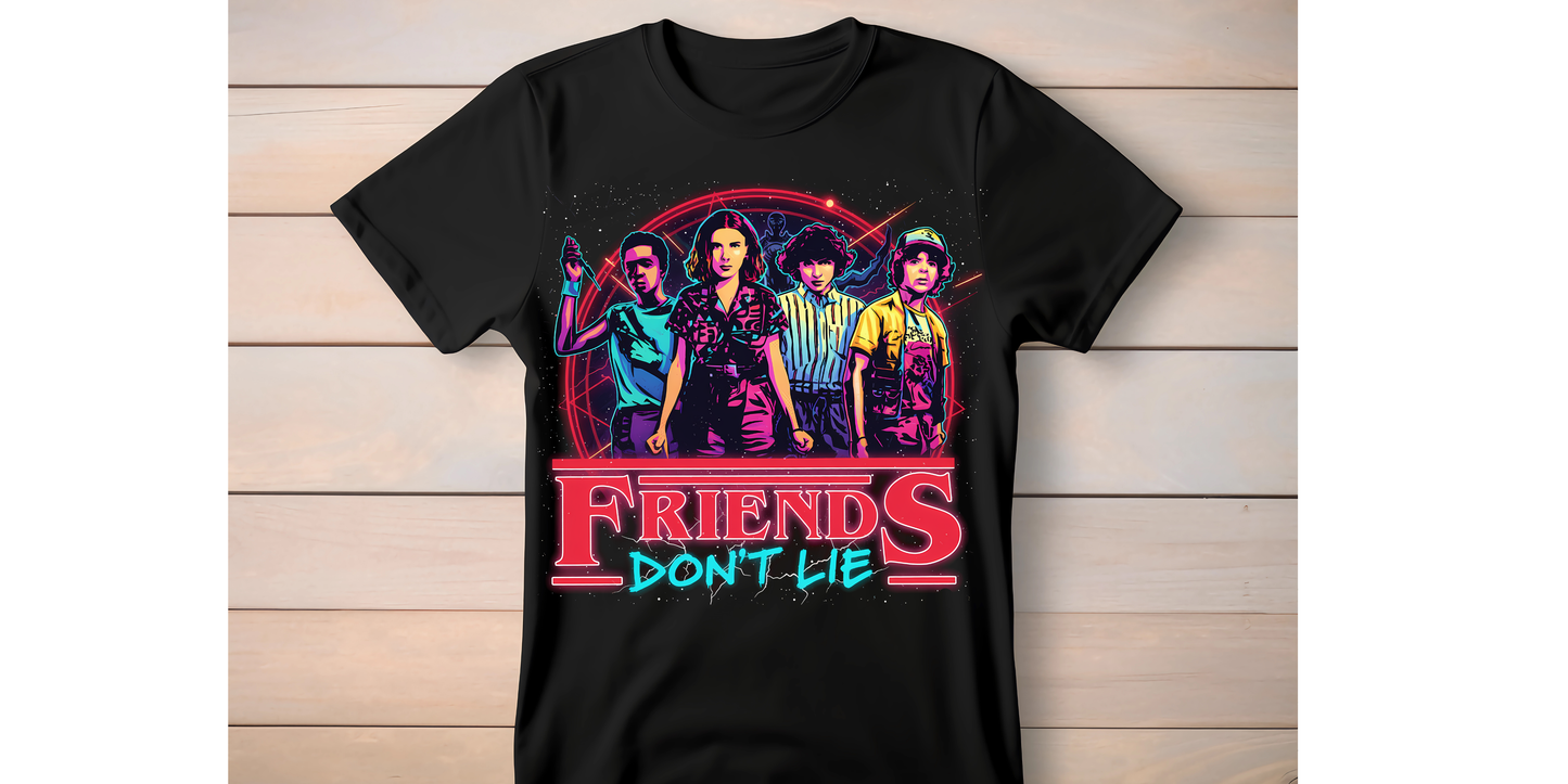Friends Don't Lie - DTF transfer
