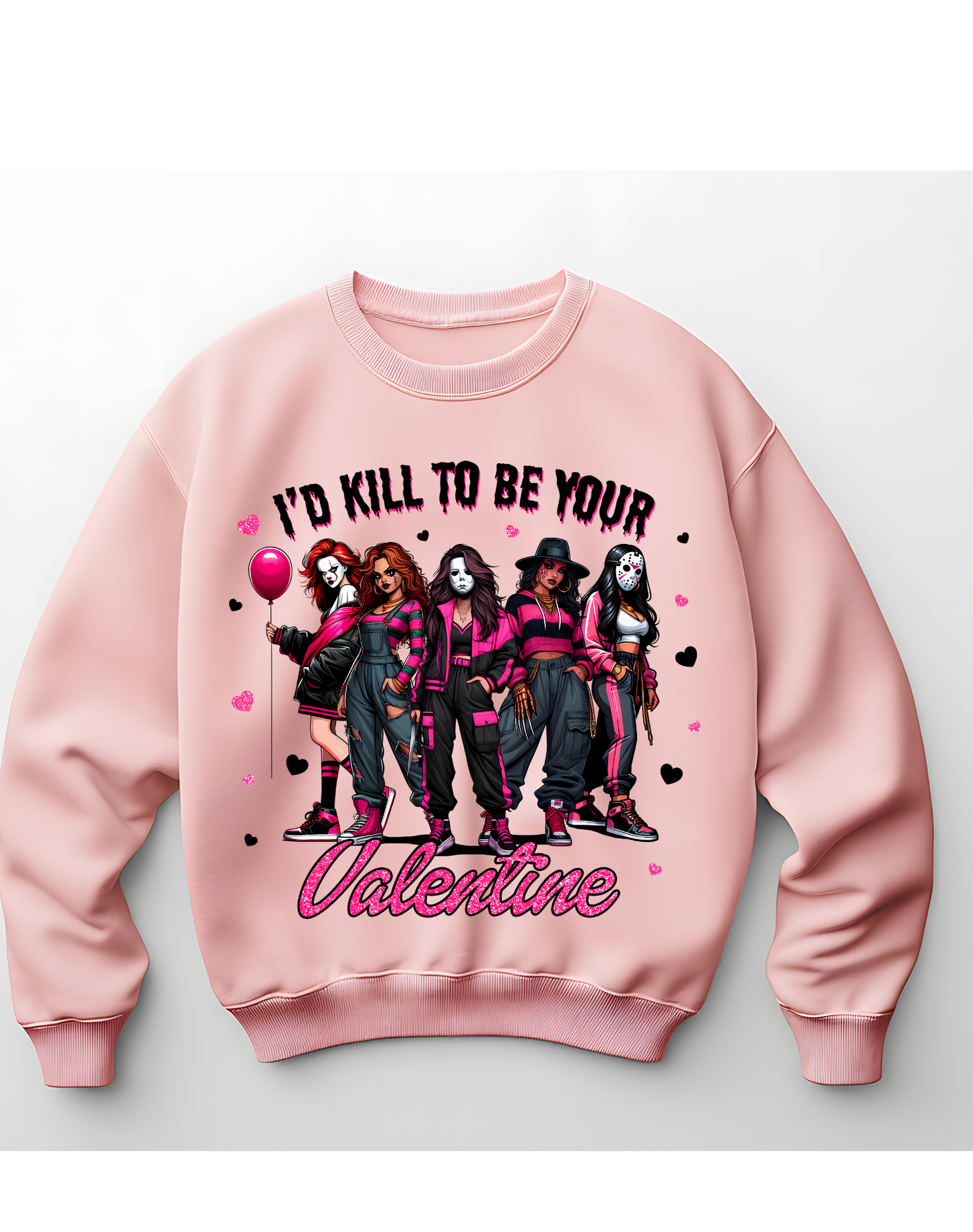 I'd Kill To Be Your Valentine - Horror Girls Valentine DTF Heat Transfer