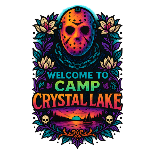 Welcome to Camp Crystal Lake -Horror DTF Print